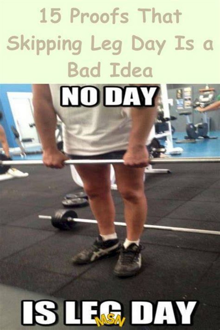15 Proofs That Skipping Leg Day Is a Bad Idea