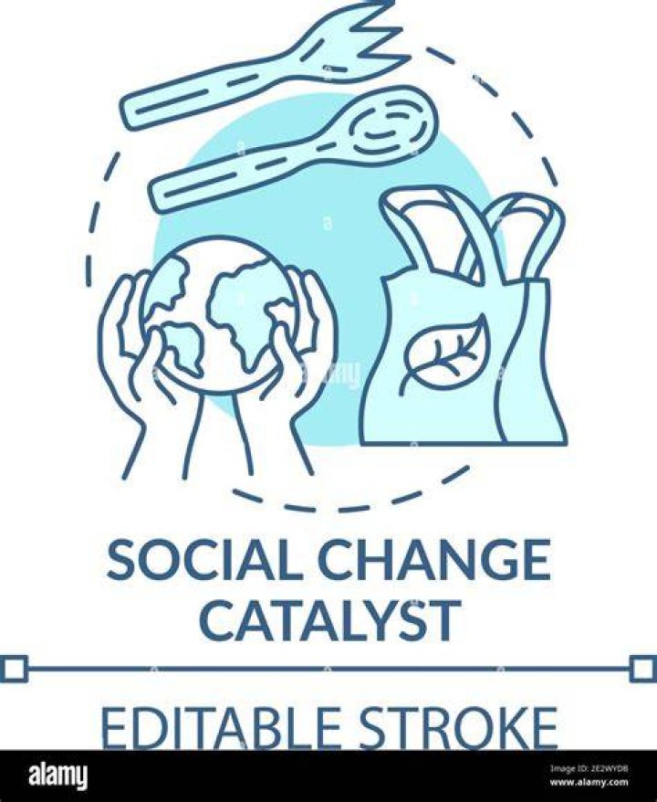 A Catalyst For Social Change