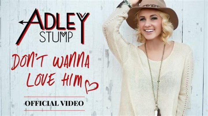 Adley Stump Don&rsquo;t Wanna Love Him (Official Music Video) YouTube