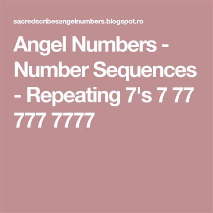 Angel Numbers - Number Sequences - Repeating 7's 7 77 777 7777