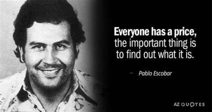 Best of Pablo Escobar Quotes & Sayings Quotes for Narcos