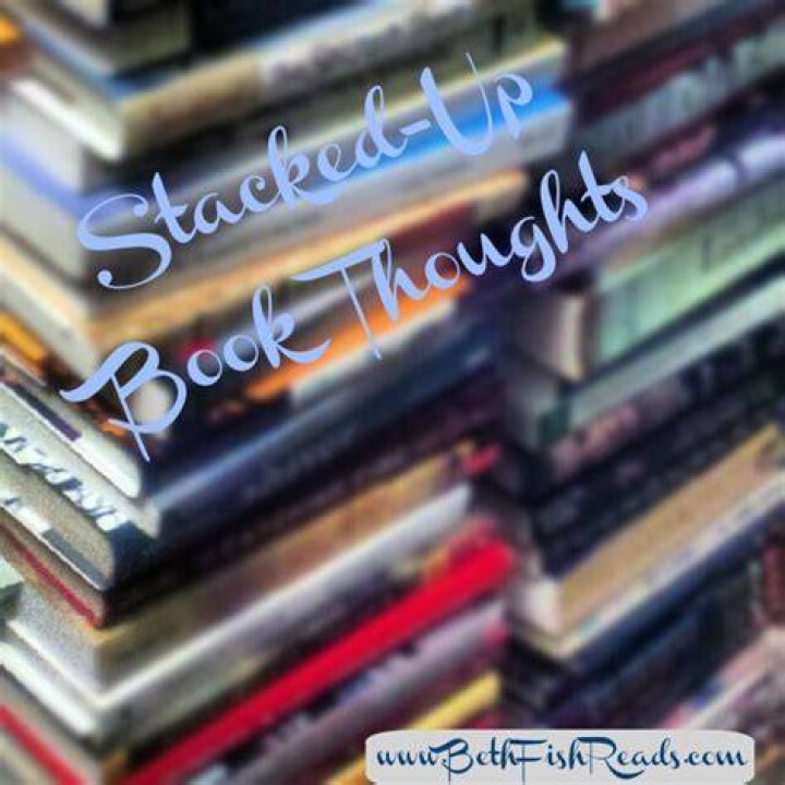 Beth Fish Reads StackedUp Book Thoughts Reading across the Genres