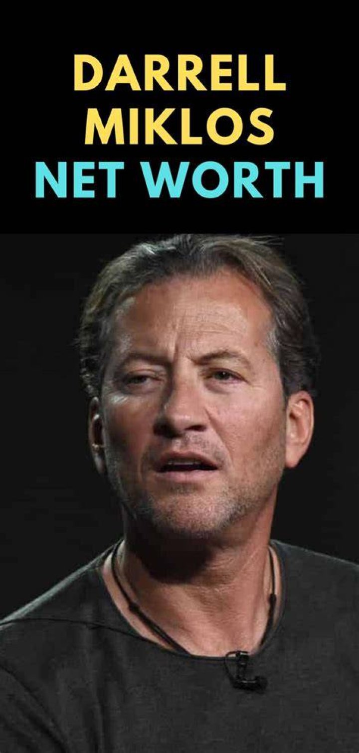 Darrell Miklos Net Worth Famous People Today