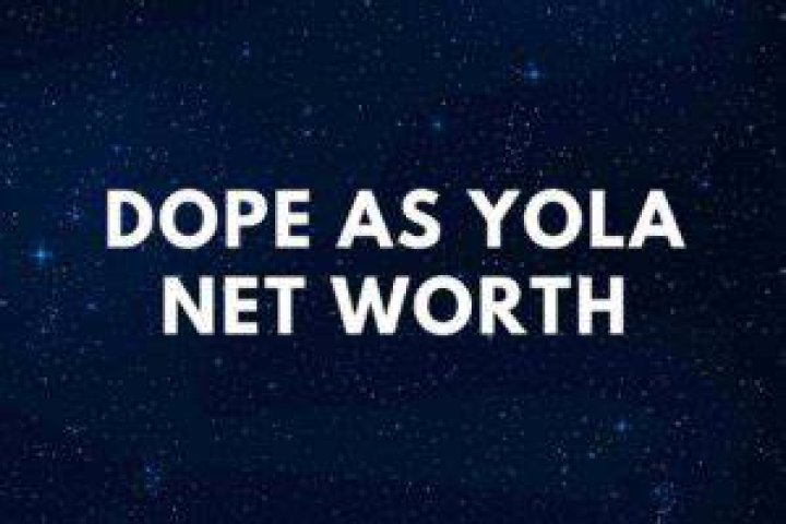 Dope as Yola Net Worth (Updated January 2024) Age, Bio, Wiki