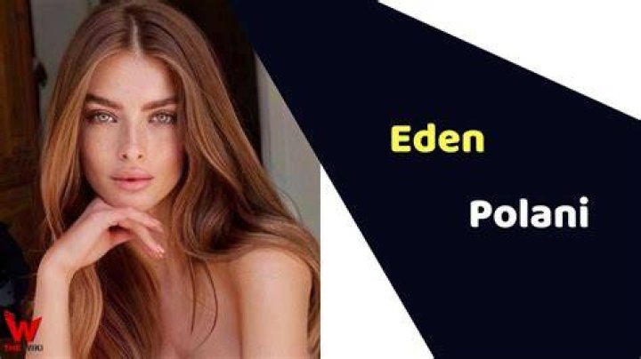 Eden Polani Wikipedia And Age: Parents And Siblings