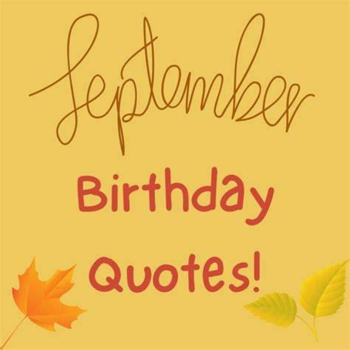 IF YOUR BIRTHDAY IS SEPTEMBER 14, then you could be the scrupulous Virgo who is also focused and loyal.
