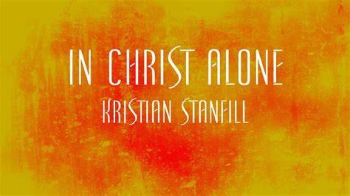 In christ alone kristian stanfill pooterchristian
