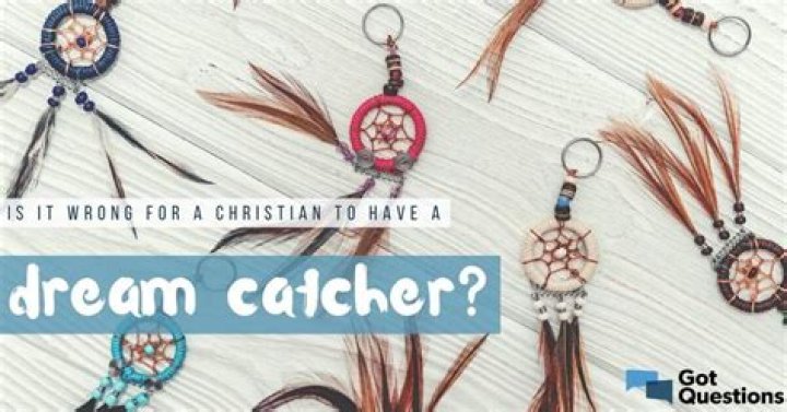 Is it wrong for a Christian to have a dream catcher? |