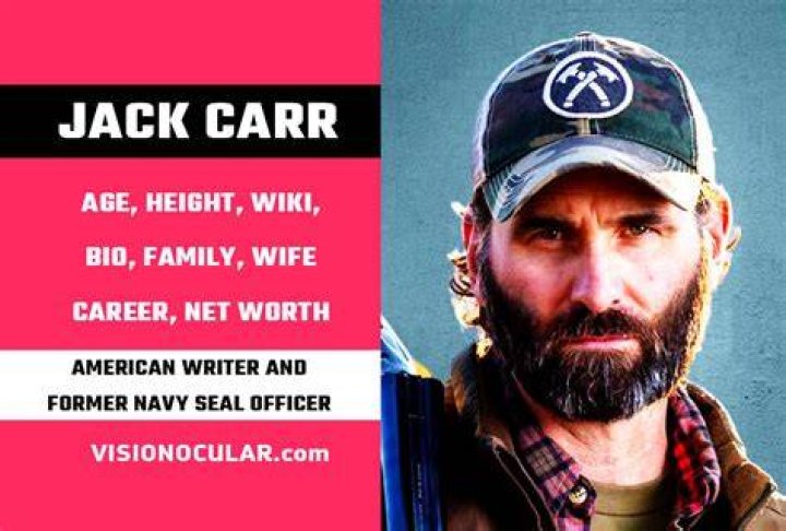 Jack Carr Biography, Age, Height, Wife, Net Worth, Family