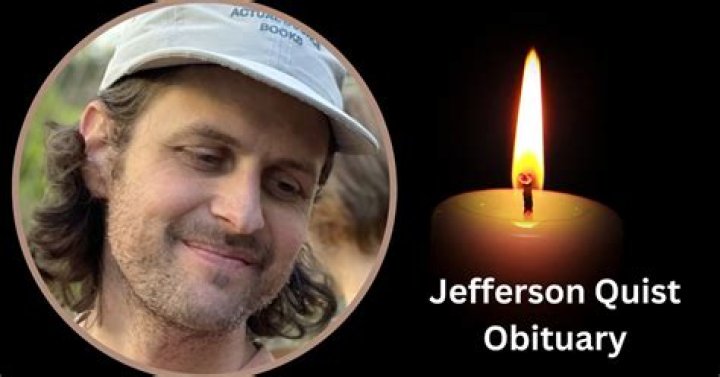 Jefferson Quist Death And Obituary What Happened To Jefferson Quist
