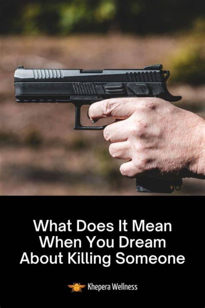 Killing Someone in Your Dream What Does it Mean?