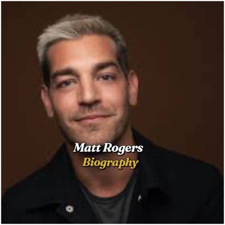 Matt Rogers Biography, Age, Height, Net Worth, Family