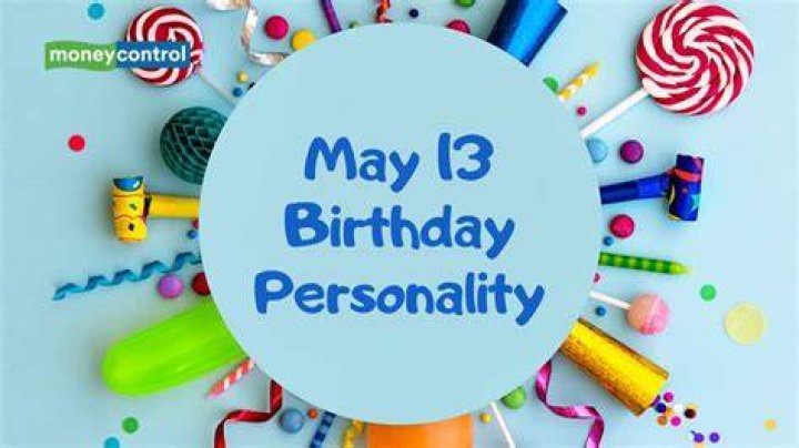may 13 birthday
