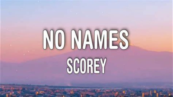 No Names - Scorey - country songs with girl names in the title