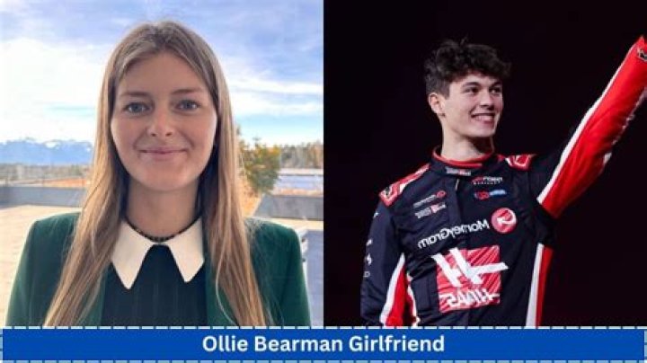 Ollie Bearman Girlfriend Is He Dating Anyone? Parents & Family