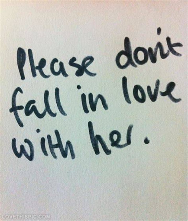 Please Dont Fall In Love With Her Pictures, Photos, and Images for