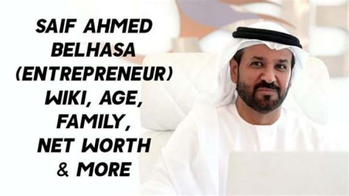 Saif Ahmed Belhasa (Entrepreneur) Wiki, Bio, Age, Height, Weight, Net