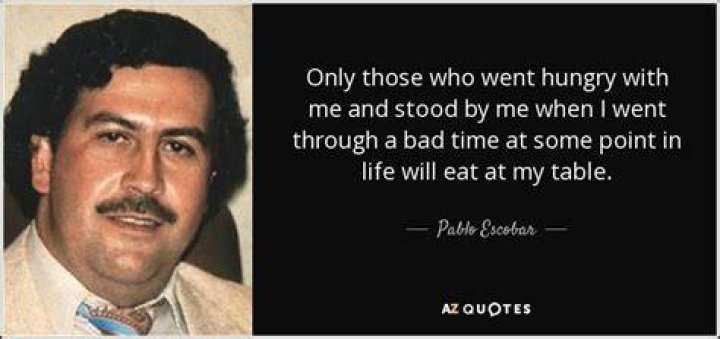 TOP 11 QUOTES BY PABLO ESCOBAR AZ Quotes