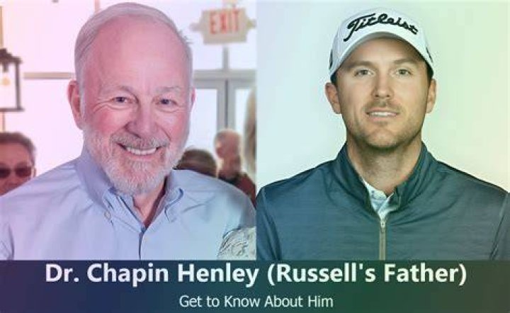 Who Is Russell Henley Father Chapin Henley